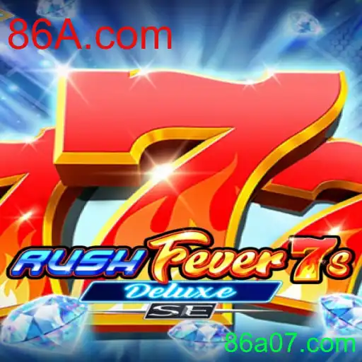 Explorando RushFever7sDeluxeSE: Uma Análise Completa com ênfase em 86A.com